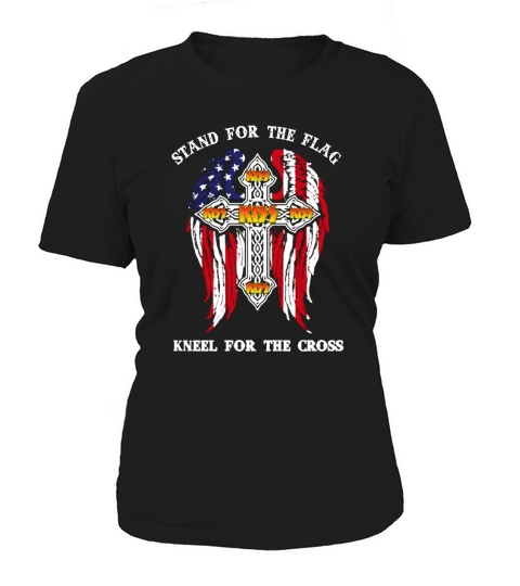 Stand For The Flag Kneel For The Cross Kisss FAn Women's T-Shirt