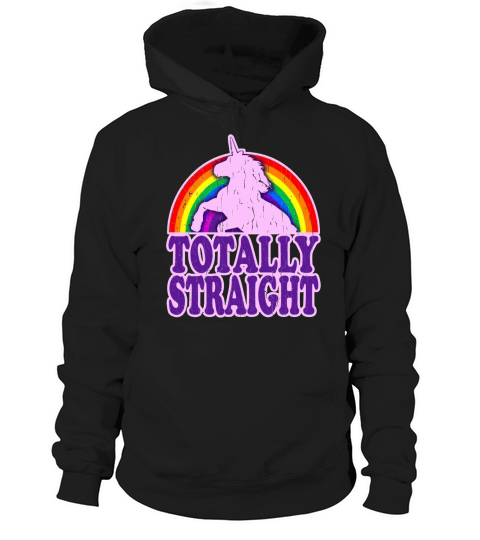 Funny - Totally Straight Unicorn Rainbow Hoodie Unisex