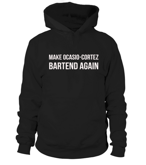 Make AOC Alexandria Ocasio-Cortez Bartend Again 2020 - Ladies Flowy Tank Hoodie Unisex
