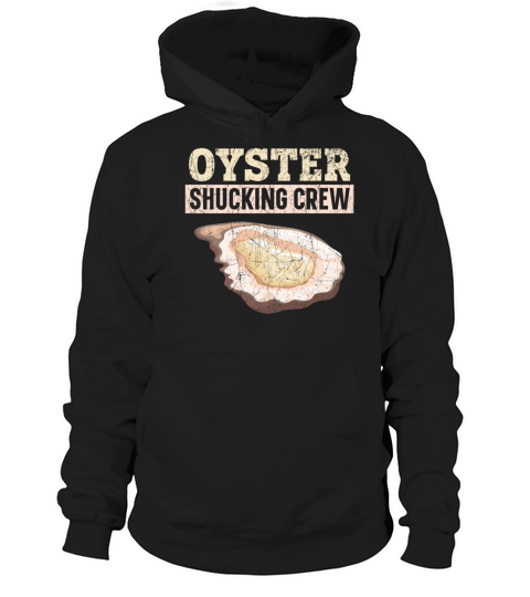 Oyster Shucking Crew Seafood Seashell Mollusc Hoodie Unisex