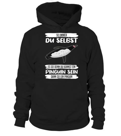 Penguin Always Be Yourself Quote Funny Gift Idea Hoodie Unisex