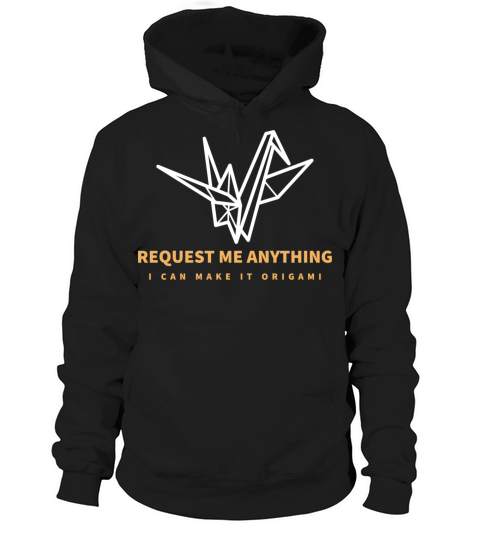 Request me anything - I can do it origami Hoodie Unisex