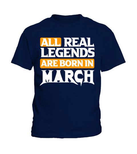 All Real Legends Are Born In March Kids T-Shirt