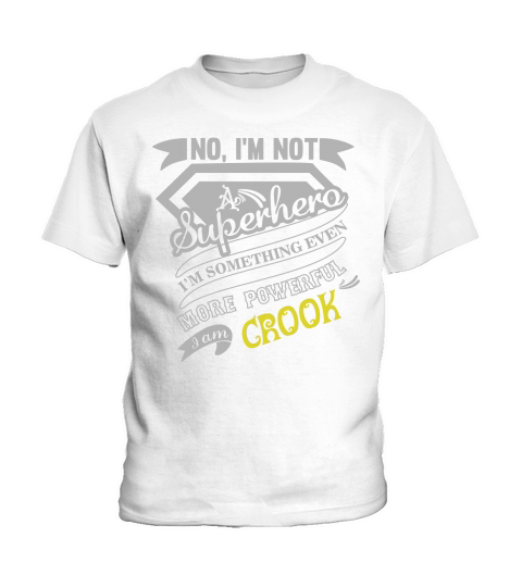 CROOK Im Not Superhero More Powerful I Am CROOK name gifts T Shirt Kids T-Shirt