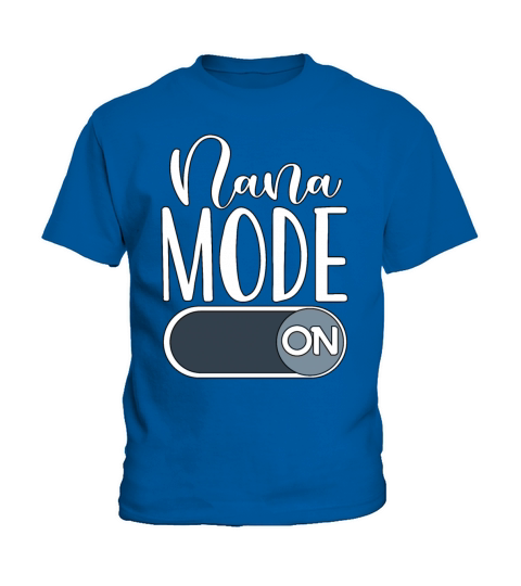 Cute Nana Mode On Funny Womens Tees Best Grandma M Kids T-Shirt