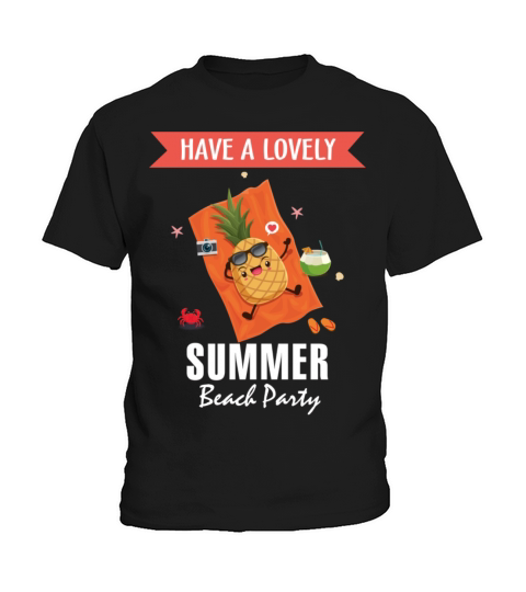 have a lovely summer beach party Kids T-Shirt