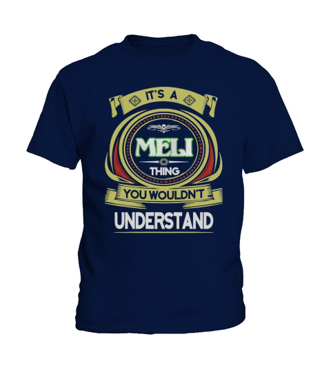 MELI . its a MELI you wouldnt understand Kids T-Shirt