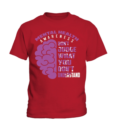 Mental Health Awareness Dont Judge What You Kids T-Shirt