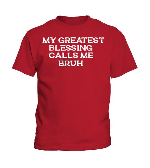 My Greatest Blessing Calls Me Bruh Retro Mothers Kids T-Shirt