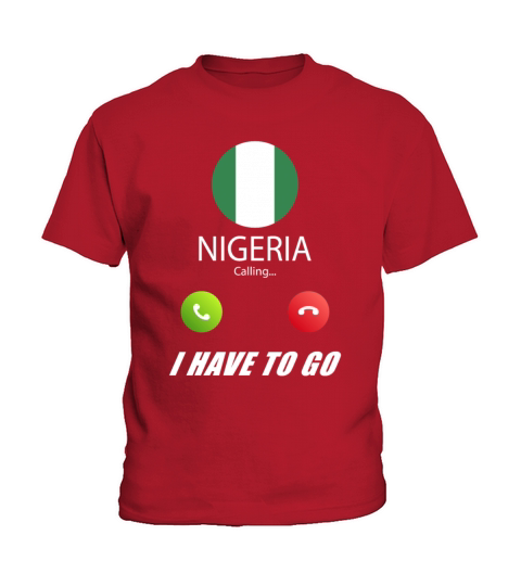 Nigeria is calling Is calling Flag Saying Kids T-Shirt