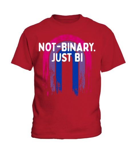 Not-binary Just Bi Bisexual Sayings Bi Pride Kids T-Shirt
