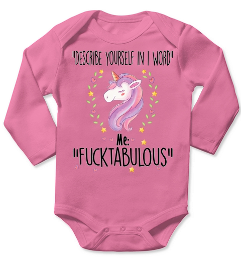 Describe Yourself In 1 Word Me Fucktabulous - Coffee Mug (colored) Long Sleeve Baby One-Piece