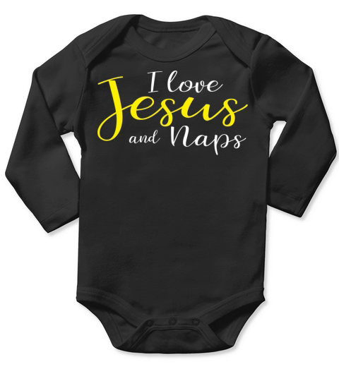 I Love Jesus And Naps Funny Christian Lovers Quote Long Sleeve Baby One-Piece