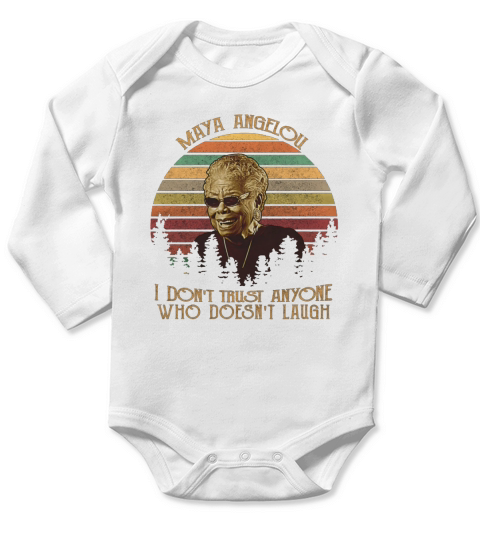 Maya angelou i dont trust anyone who doesnt laugh Long Sleeve Baby One-Piece