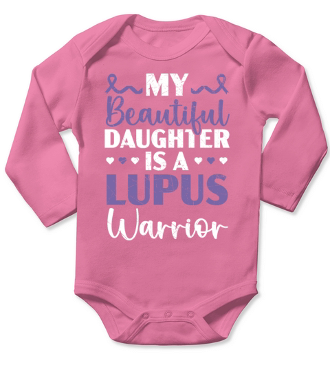 My Daughter Is A Lupus Warrior Lupus Awareness Long Sleeve Baby One-Piece