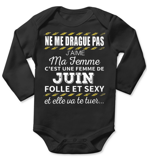Ne me drague pas jaime ma femme Long Sleeve Baby One-Piece