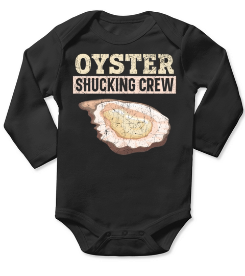 Oyster Shucking Crew Seafood Seashell Mollusc Long Sleeve Baby One-Piece