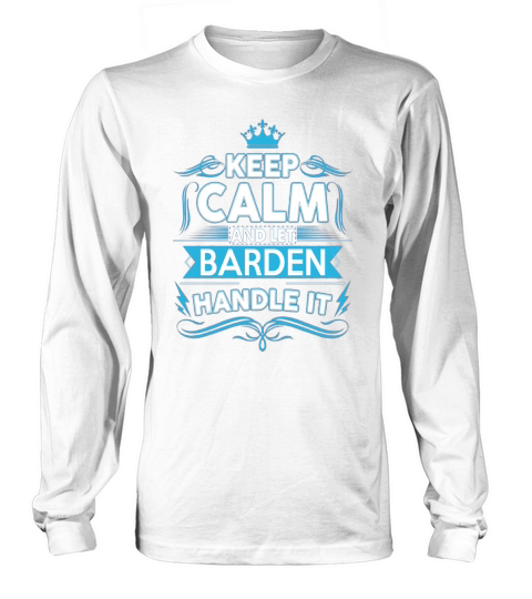 Keep calm BARDEN, BARDEN tshirt Long sleeved Unisex