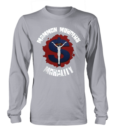 Mammon Murders Morality (white text) T-Shirts Long sleeved Unisex