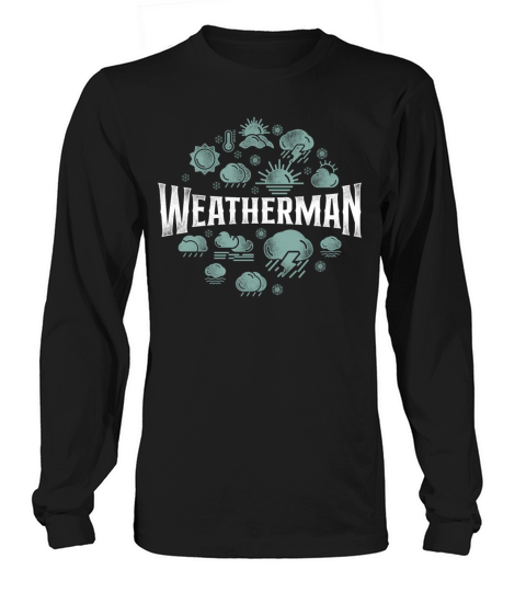 Meteorologist Weather Forecast Long sleeved Unisex