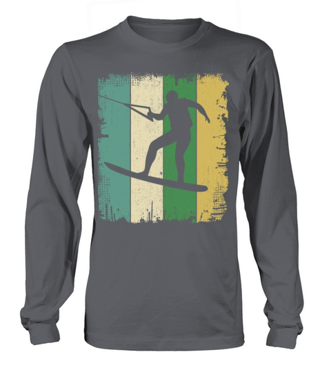 Waterskiing Fans Enthusiasts Lovers Retro Sayings Long sleeved Unisex