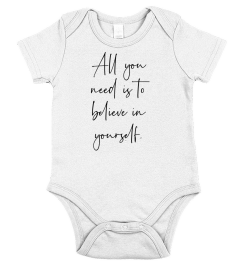 All you need is to believe in yourself Short Sleeve Baby One-Piece