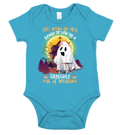 Full Moons Are Only Scary If Youre Werewolf Nurse Short Sleeve Baby One-Piece
