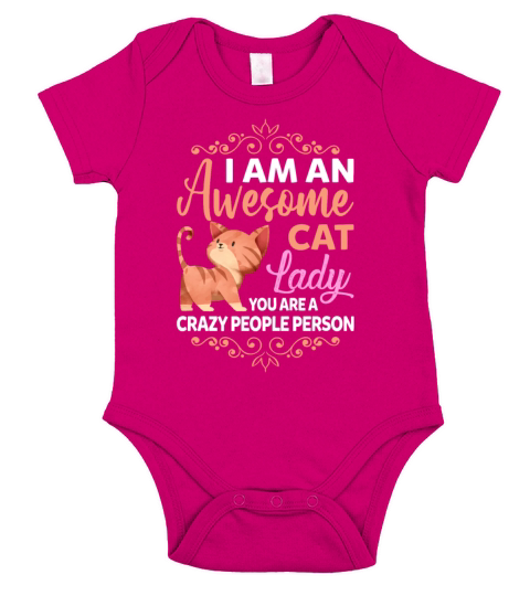 I Am An Awesome Cat Lady Your Are A Crazy People Short Sleeve Baby One-Piece