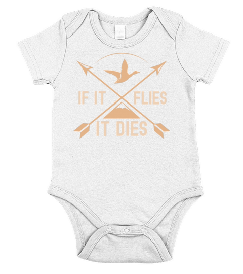 If It Flies It Dies Bird Hunting Bow Short Sleeve Baby One-Piece