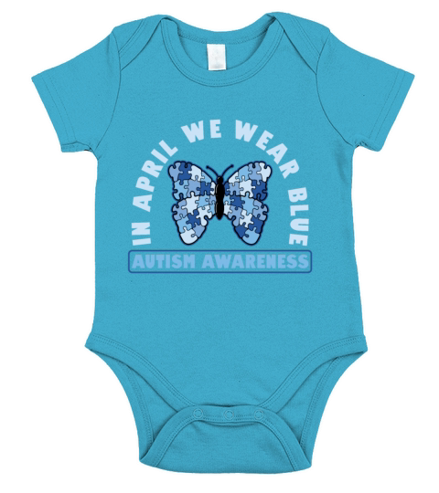 In April We Wear Blue For Autism Awareness Support Short Sleeve Baby One-Piece