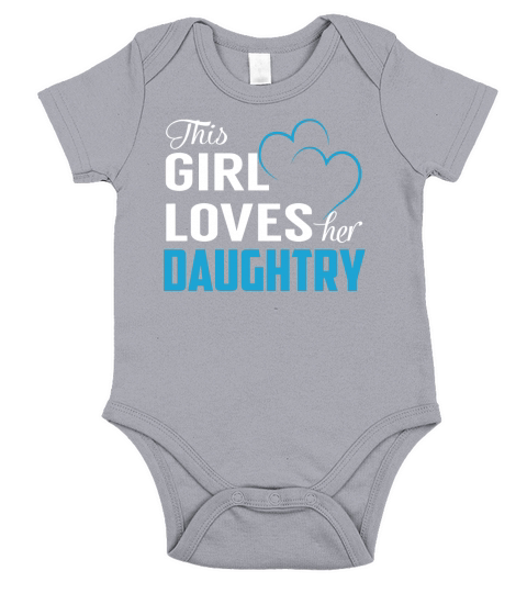 This Girl Loves Her DAUGHTRY Name Shirts Short Sleeve Baby One-Piece