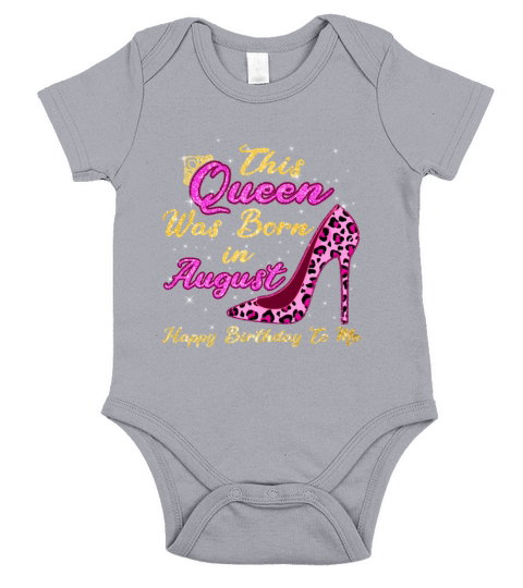 This Queen Was Born In August Happy Birthday To Me Short Sleeve Baby One-Piece