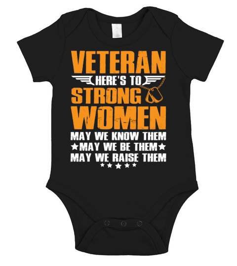 Veteran Heres To Strong Women May We Know Them Short Sleeve Baby One-Piece