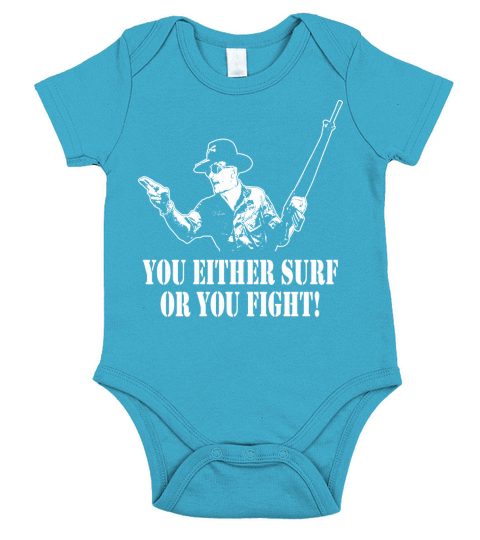 You Either Surf or You Fight Short Sleeve Baby One-Piece