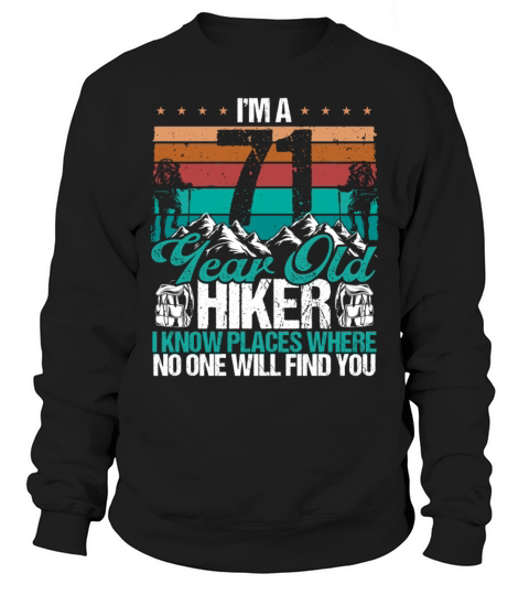 71 Birthday Hikers Vintage Mountains 71 Years Old Sweatshirt Unisex