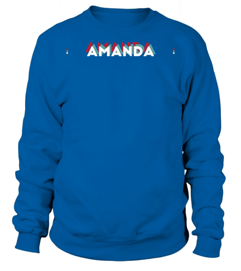 Amanda Name - Funny Name Amanda 80s theme Sweatshirt Unisex