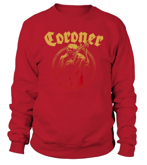 Coroner  Punishment for decadence album tshirt Sweatshirt Unisex
