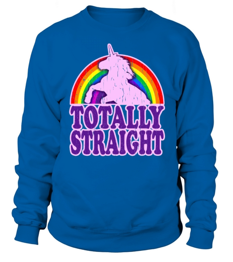 Funny - Totally Straight Unicorn Rainbow Sweatshirt Unisex