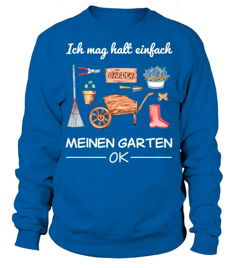 Garden Gardener Hobby Gardener Saying Gift Sweatshirt Unisex