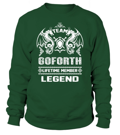 GOFORTH team lifetime member legend Sweatshirt Unisex