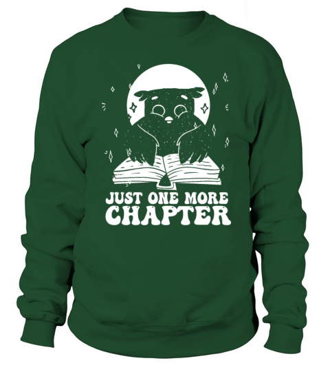 Just One More Chapter I Promise Reading Sweatshirt Unisex