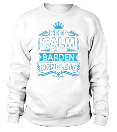 Keep calm BARDEN, BARDEN tshirt Sweatshirt Unisex