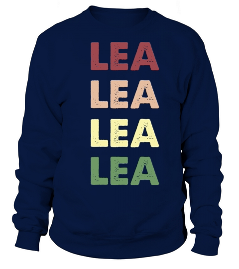 Lea Shirt - Funny Vintage Personalized Lea Sweatshirt Unisex