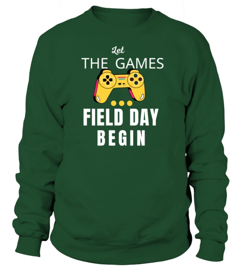 Let The Games Field Day Begin Sweatshirt Unisex
