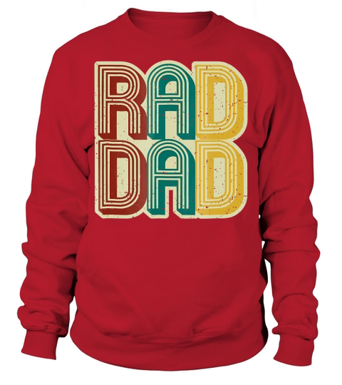 Mens Rad Dad Shirt Vintage Retro Fathers Day Gift Sweatshirt Unisex