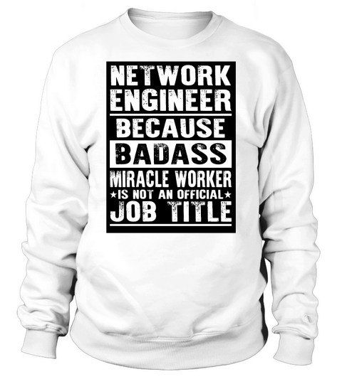 Network engineer - senior Sweatshirt Unisex