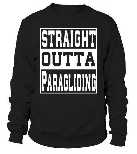 Paragliding Saying Funny Sweatshirt Unisex