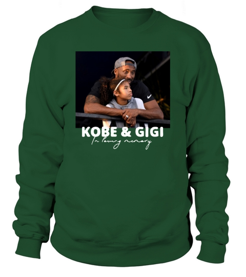 RIP Kobe & Gigi in loving memory Kobe and Gianna Bryant shirt Sweatshirt Unisex