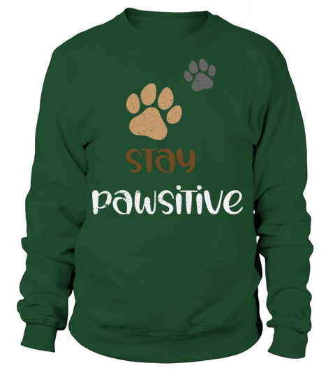 stay pawsitive vintage Sweatshirt Unisex