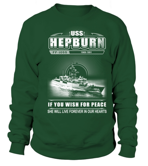 USS Hepburn FF 1055 If you wish for peace She live forever in our hearts - Coffee Mug (colored) Sweatshirt Unisex